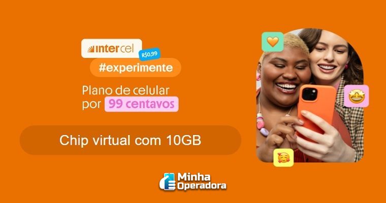 A imagem promocional mostra uma oferta do Intercel destacando um plano de celular com chip virtual, que inclui 10 GB de dados por apenas 99 centavos. O fundo é laranja, com ícones de emojis expressando alegria e afeição, e ao lado, duas pessoas sorrindo enquanto usam um smartphone. No canto inferior da imagem, há o logotipo da plataforma 