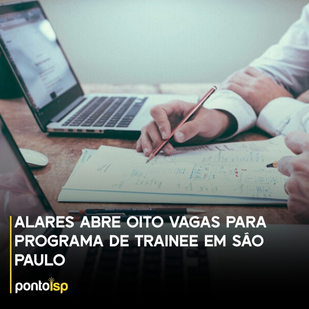 Alares abre vagas para programa de trainee em São Paulo