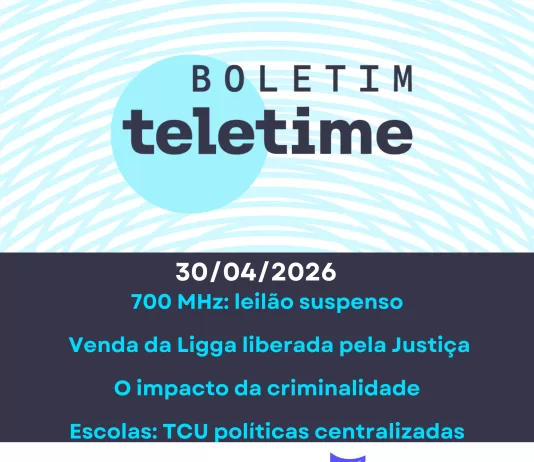 Veja no Boletim TELETIME: incerteza no leilão de 700 MHz