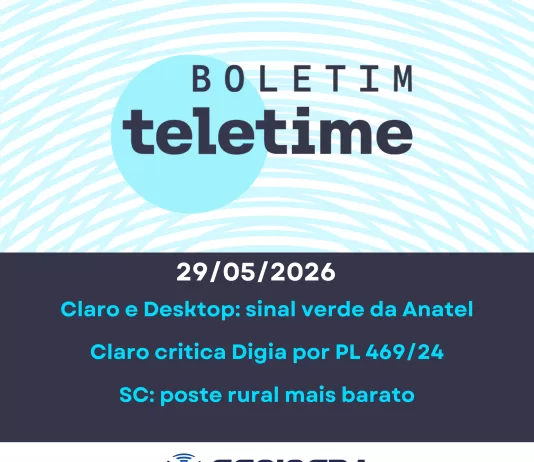Veja no Boletim TELETIME: Claro e Desktop ganha aval da Anatel